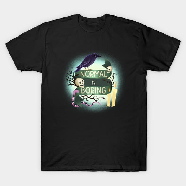 Normal Is Boring T-Shirt by LittleBunnySunshine